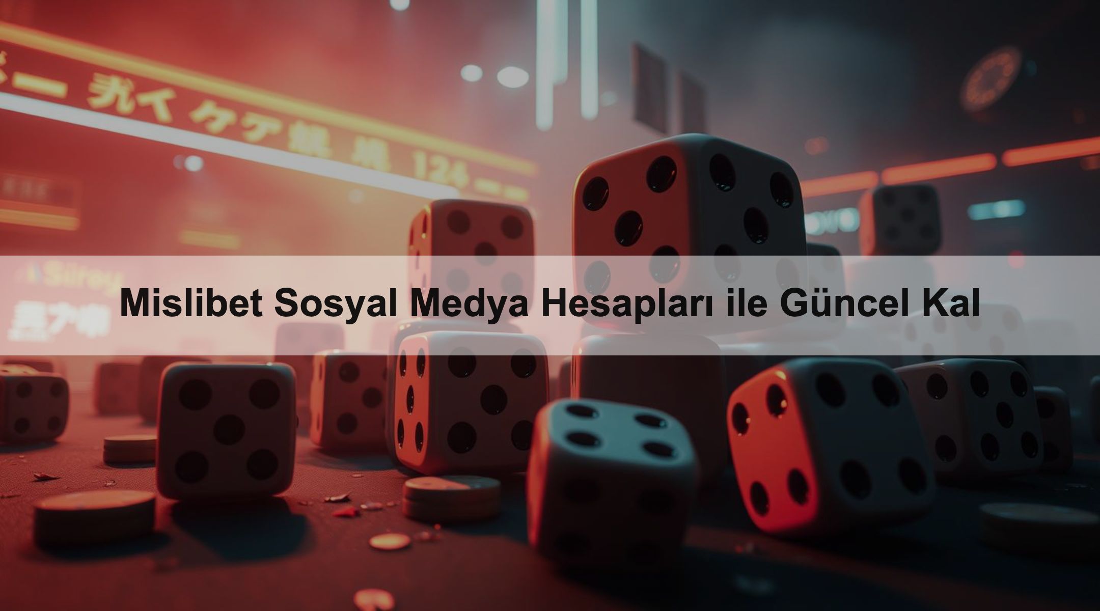 Mislibet Sosyal Medya Hesapları ile Güncel Kal