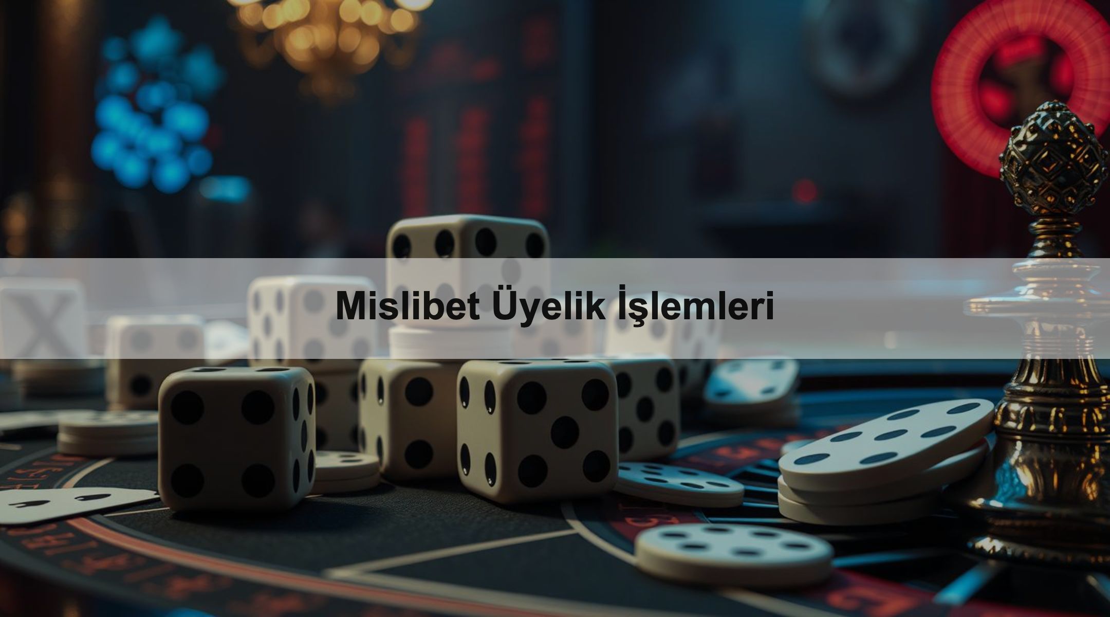 Mislibet Üyelik İşlemleri